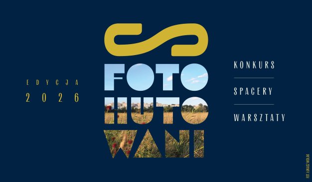 Grafika organizatora projektu sFOTOhutowani, edycja 2026: konkurs, spacery i warsztaty